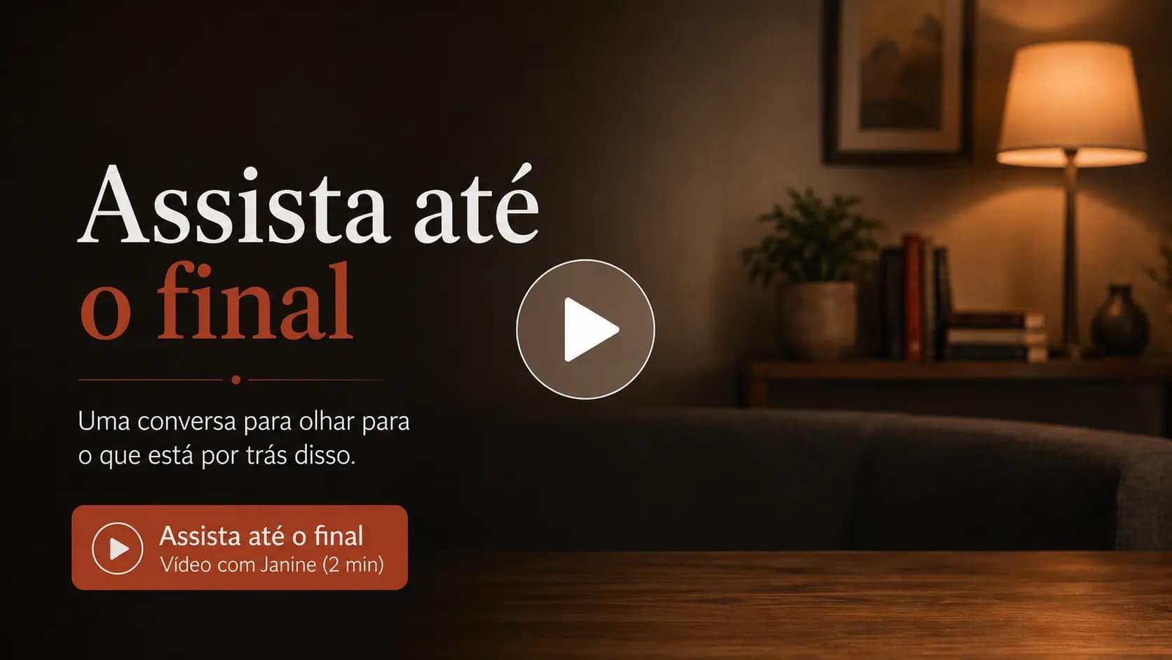 Assista até o final: uma conversa com Janine